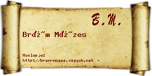 Brém Mózes névjegykártya